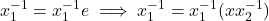{x_1^{-1}=x_1^{-1}e\implies x_1^{-1}=x_1^{-1}(x x_2^{-1})}